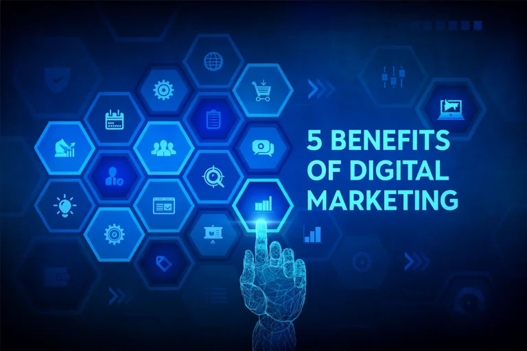 5 Benefits of Digital Marketing